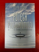 Potęga podświadomości (wydanie nowe uzupełnione) Joseph Murphy miękka