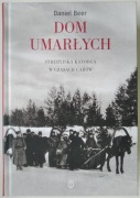 Dom umarłych. Syberyjska katorga - Daniel Beer NOWA