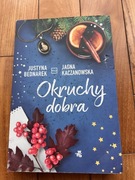 Okruchy dobra. Justyna Bednarek. Jagna Kaczmarska.