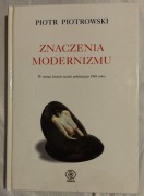 Piotr Piotrowski Znaczenia modernizmu