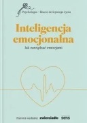 Inteligencja emocjonalna. Jak zarządzać emocjami