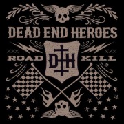 DEAD END HEROES/Schulz,Munkes - Roadkill (2014) CD NOWY FOLIA 