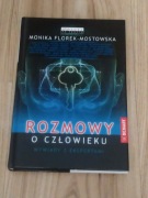 Rozmowy o człowieku Monika Florek Mostowska
