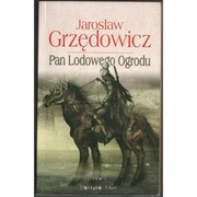 Pan Lodowego Ogrodu Tom 1 - Grzędowicz Jarosław