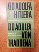 Od Hitlera do Adolfa Thaddena -Marian Podkowiński 