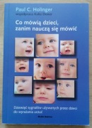 Co mówią dzieci, zanim nauczą sie mówić Paul C. Holinger