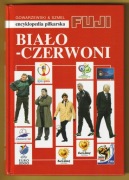 ENCYKLOPEDIA PIŁKARSKA FUJI - BIAŁO-CZERWONI - 2008 - E35 