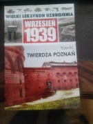 Wielki Leksykon Uzbrojenia wrzesień 1939 t.90 - Twierdza Poznań