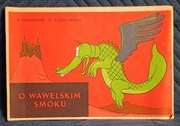 O wawelskim smoku. Makuszyński i Walentynowicz