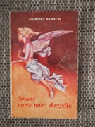 Śmierć może mieć skrzydła  Andrzej Banach