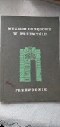 Muzeum okręgowe w Przemyślu Przewodnik
