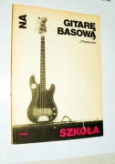 Szkoła na gitarę basową J.Popławski Unikalny podręcznik na gitarę basową
