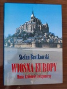 BRATKOWSKI - WIOSNA EUROPY. Mnisi, królowie i wizjonerzy
