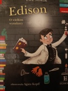 Edison. O wielkim wynalazcy - Ewa Nowak