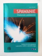 Spawanie Wiadomości podstawowe - Jerzy Mizerski