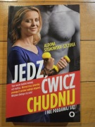 Jedź ćwicz chudnij i nie poddawaj się Aldona Sosnowska-Szczuka