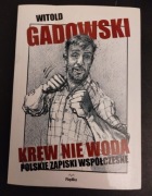 Krew nie woda Polskie zapiski współczesne Witold Gadowski