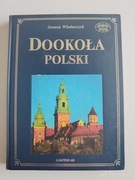DOOKOŁA POLSKI. JOANNA WŁODARCZYK