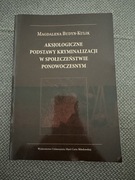 Aksjologiczne podstawy kryminalizacji M. Budyn-Kulik