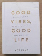 Good Vibes Good Life Vex King