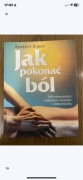 Jak pokonać ból - nowoczesne i tradycyjne metody Reader’s Digest