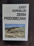 Josef Kornblum Ziemia przeobiecana