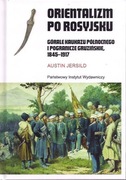 AUSTIN JERSILD ORIENTALIZM PO ROSYJSKU GÓRALE KAUKAZU 