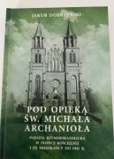 Jakub Dobrzyński Pod opieką św. Michała Archanioła