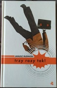 Janusz Rudnicki Trzy razy tak!