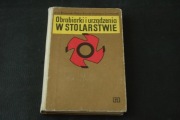 Jerzy Bajkowski - Obrabiarki i urządzenia w stolarstwie + gratis