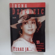 TERAZ JA..., IRENA DZIEDZIC