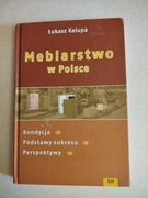 Książka Meblarstwo w Polsce - Łukasz Kalupa