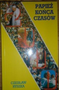 Papież końca czasów - Czesław Ryszka dedykacja autograf