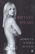 Britney Spears * Kobieta, którą jestem