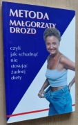Metoda Małgorzaty Drozd czyli jak schudnąć nie stosując żadnej diety 