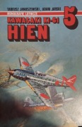 MONOGRAFIE LOTNICZE 5 - KAWASAKI KI-61 HIEN Januszewski , Jarski