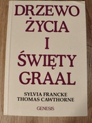 Drzewo życia i Święty graal - S. Francke i T. Cawthorne 