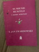 Sumienie ruszyło i nowe wiersze Jan Twardowski  T