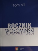 UNIKAT Wołomin 2011 ROCZNIK WOŁOMIŃSKI tom VII stan BDB