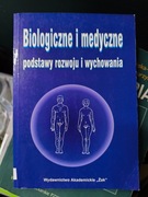 BIOLOGICZNE I MEDYCZNE PODSTAWY ROZWOJU I WYCHOWANIA Jaczewski