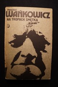 Na tropach Smętka Melchior Wańkowicz