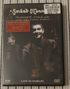 SINEAD O'CONNOR Goodnight, thank you you've been a lovely audience