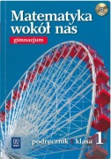 Matematyka wokół nas. Gimnazjum. Podręcznik. Klasa 1 + płyta CD
