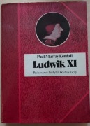 Paul Murray Kendall - Ludwik XI