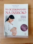 W oczekiwaniu na dziecko - Heidi Murkoff
