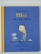 Tej nocy miś chce być duży – Ulf Stark | Zakamarki | książka dla dzieci