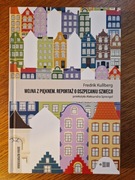 Fredrik Kullberg Wojna z pięknem Reportaż o oszpecaniu Szwecji