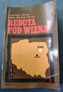 Franciszek i Julitta Bernaś, REDUTA POD WIZNĄ