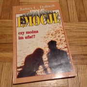 Emocje - czy można im ufać? - James C. Dobson