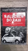 MALUCHEM DO RAJU Kazimierz Kunicki, Tomasz Ławecki